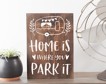 Home is where you park it sign | Camper sign | RV sign | Motor home sign | RV gifts | Vintage RV sign | Happy camper sign | Glamping sign