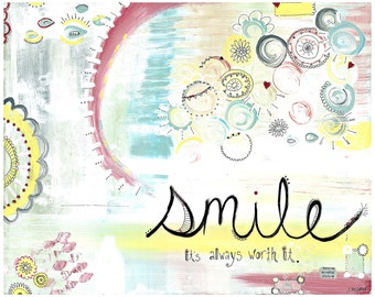 SMILE it's worth it 8x10 Matted print