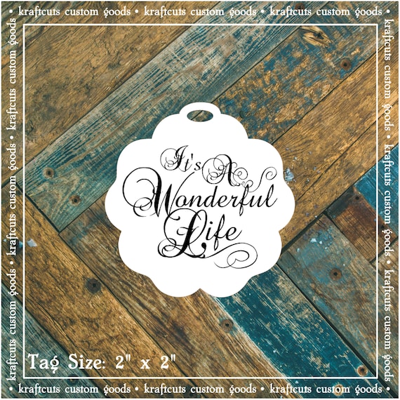 It's A Wonderful Life Favor Tags #634 for Wedding Reception, Anniversary Party, Holiday Party or Birthday Party - Quantity: 30 Tags