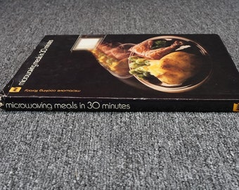 Microwaving Meals In 30 Minutes By Barbara Methven C. 1980