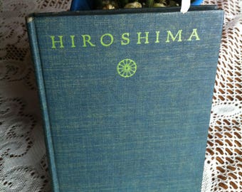 Hiroshima By John Hersey New York: Alfred A Knopf Copyright 1946 Hardback Book This Is A Borzoi Book