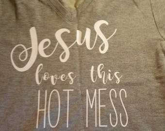 Jesus love this hot mess