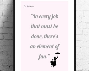 Mary Poppins Inspired - In Every Job Film Quote. Home Decor. Nursery/Childrens Decor. Birthday/Housewarming/Christening Gift.