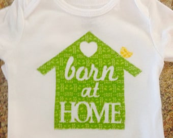 Born at Home Onesie, Natural Baby, Homebirth