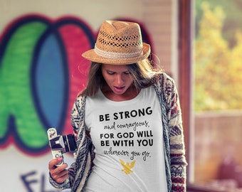 Be Strong and Courageous