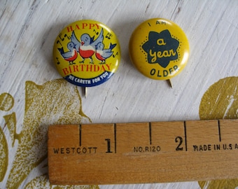 2 Vintage Antique Buttons Happy Birthday Pinback Buttons A Year Older and He Careth For You