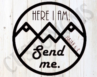 Here I am. Send me. / Isaiah 6:8 / Iron-on / Heat Transfer / Vinyl Decal