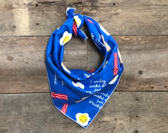 Eggs Toast Bacon "I Only Wake Up for Breakfast" Tie On Dog Bandana