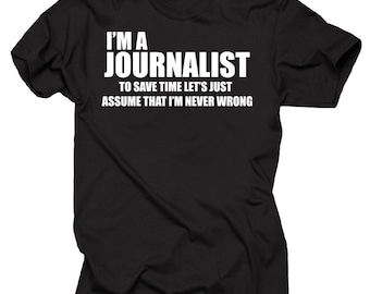 Journalist T-shirt Funny Journalist tee shirt Gift for Journalist Journalism Tee