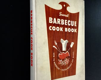 Sunset Barbeque Cook Book, how to, recipes, menus, 1950's,classic recipes