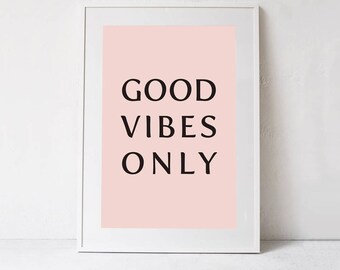 Good Vibes Poster, Typography Printable Artwork, Good Vibes Print, Good Vibes Wall Art Quote INSTANT DOWNLOAD Art Modern Poster, Pink Poster