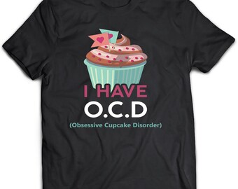 Cupcake shirt. Cupcake t shirt. Cupcake gift. ocd gift. Baker shirt