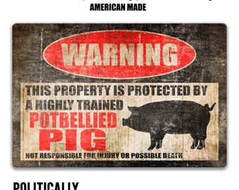 Potbellied Pig Sign Funny Pig Sign Pig Warning Sign Pig Decor Barn Sign Homestead Sign Pot Belly Pig Decor Pig Gift Farmhouse Decor PIS12