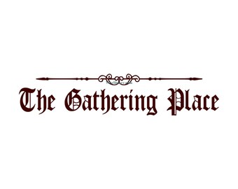 The Gathering Place - Wall Decal - Vinyl Wall Decals, Wall Decor, Signage, Wall Sticker, Family Wall Decal, Kitchen Wall Decal