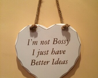 I'm not bossy heart sign