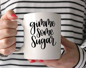 Gimme Some Sugar - Hand Lettered SVG