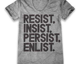 Resist, Insist, Persist, Enlist (Women's)
