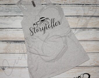 Storyteller Racerback Tank / Photographer Tank / Photographer Shirt / Photographer Gift / DSLR Shirt / Photography Shirt / Camera Shirt