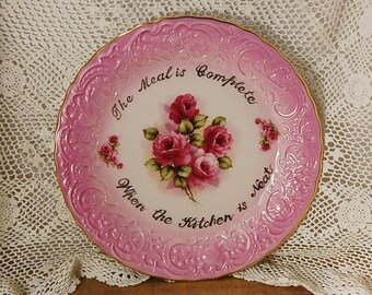 Pink Rose Plate Shabby Chic Gold The Meal is Complete When the Kitchen is Neat
