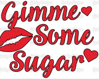 Gimme Some Sugar Decal
