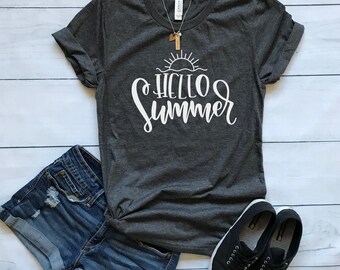 Hello Summer shirt / Crew Neck, V Neck, Long Sleeve OR Raglan Available / Summer shirt / Summer Tee / Women's Graphic shirt / Summery shirt