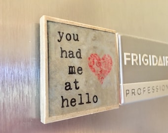 You Had Me At Hello Kitchen Magnet, Vintage Magnet, Hello Fridge Magnet, Boyfriend Magnet, Love Magnet, Heart Magnet, Fridge Magnet