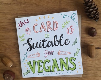 This Card is Suitable for Vegans - Vegan blank card - Eco Friendly Greetings Card
