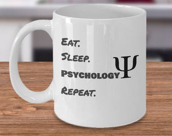 Psychology coffee mug - Eat Sleep Psychology Repeat -Psychologist gift