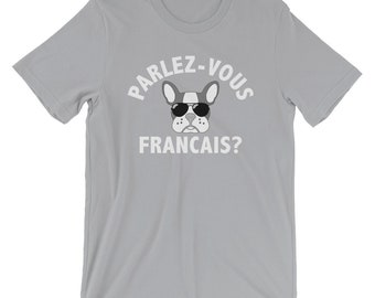 FRENCH BULLDOG SHIRT Frenchie T shirt Parlez-vous Francais? T-Shirt Cute Frenchie Tee