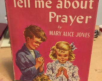1952 Tell me About Prayer - Rand McNally Book
