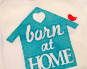 Born at Home Onesie, Natural Baby, Homebirth