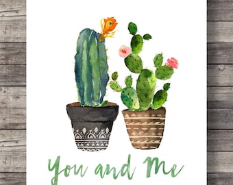 Cacti You and Me, Valentine Cacti, Watercolor cactus, wedding, typography, hand lettering decor Printable cactus wall art house plant cactus