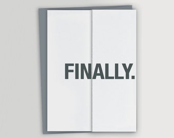 Funny Graduation Card / Finally