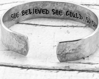 She believed she could so she did; cuff bracelet