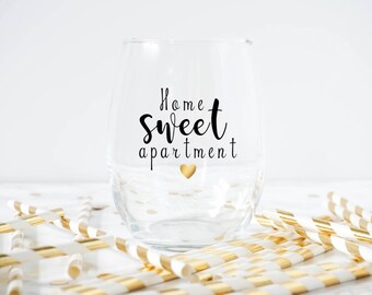 Home Sweet Apartment Wine Glass- Housewarming Gift- Housewarming Party- Apartment Warming Gift- Home Sweet Apartment -new house