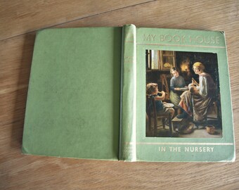 My Book House In The Nursery – Nursery Rhymes Vintage Hardcover 1937 (reprint 1950)