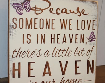 Because Someone We Love is in HEAVEN There's a little bit of HEAVEN in our home Sign-Brown-Ivory-Purple Butterflies-Sanded Edges-Rustic