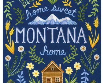 Home Sweet Home, Montana, Montana Art, Log Cabin, 8 x 10 Art Print