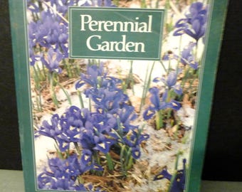 Perennial Garden - Flowers for Three Seasons- The Harrowsmith - 1987