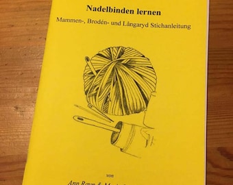 Nadelbinden lernen - Mammen-, Brodén- und Langaryd-Stich, von Maria Lind-Heel und Ann Ravn (Eigenverlag)