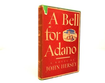 A Bell for Adano by John Hersey First Edition Tenth Printing 1944.A Bell for Adano.John Hersey.Book.Vintage.First Edition.Tenth Printing