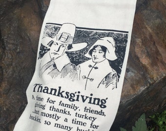 Thanksgiving, and Pilgrims, and Family, and Friends, and Buckles! Dish Towel