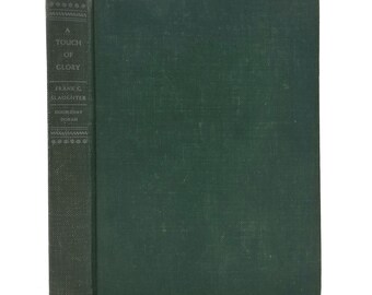 A Touch of Glory by Frank G. Slaughter 1945 1st Edition Hardcover HC - Doubleday - Post World War II Fiction Novel
