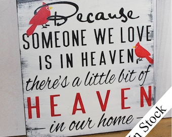Because Someone We Love Is In Heaven There's A Little Bit Of Heaven In Our Home-Cardinals-Black-White-Red