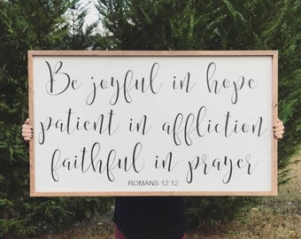 Be joyful in hope patient in affliction faithful in prayer, wood sign