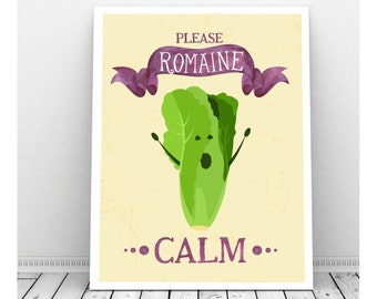 Romaine Calm, Funny Pun Poster, Instant Download, Printable Artwork, Kitchen Wall Decor, Vegetable Poster, Office Decor, Vegetarian Gift