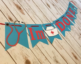 Nurse Graduation, Nurse Banner, I'm Done, Nurse Grad, Nursing School Grad, Nurse Graduate, Nurse Graduation Banner, Nurse Grad Party, Nurse