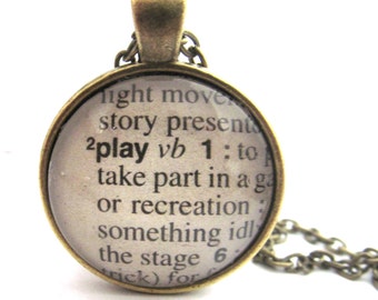 PLAY Definition Necklace, PLAY Keychain, Word Definition Necklace, Dictionary Jewelry, Inspirational Pendant, Bronzed or Silver Plated