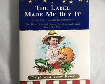 Kovel Collecting Labels Book Label Made Me Buy It Boxes Bottles Cans Ralph Terry Kovel