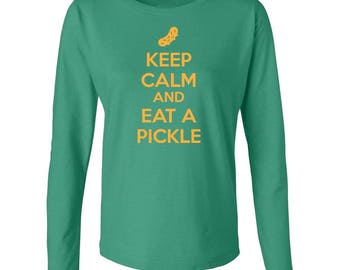 Keep Calm And Eat A Pickle Women's Long Sleeve
